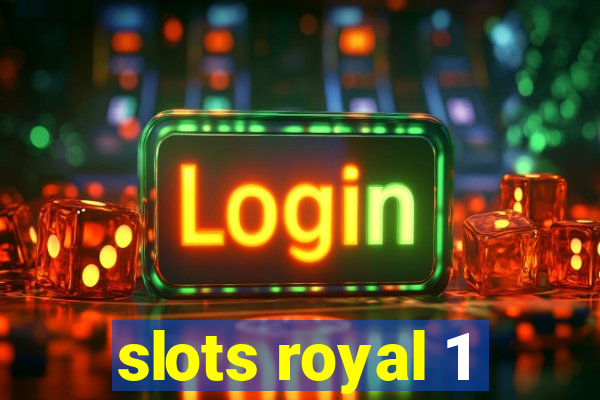 slots royal 1
